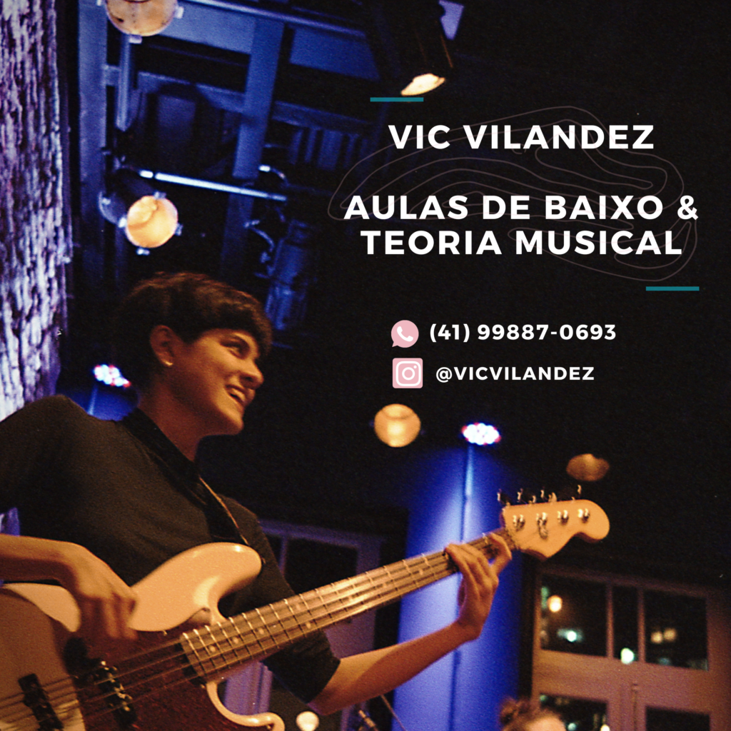 Vic Vilandez, aulas de baixo e teoria musical. Fone: (41) 99887-0693 ou pelo Instagram: @vicvilandez